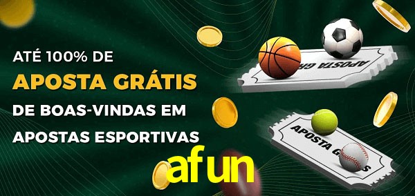 afun Ate 100% de Aposta Gratis